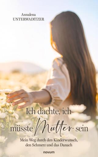 Portada del libro «Ich dachte, ich müsste Mutter sein», de Annalena Unterwaditzer