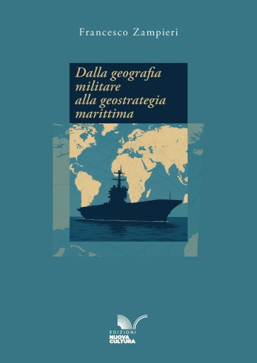 Dalla geografia militare alla geostrategia marittima