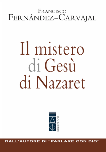 Portada del libro «Il mistero di Gesù di Nazaret», de Francisco Fernández Carvajal
