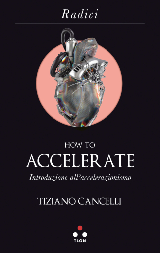 Portada del libro «How to accelerate», de Tiziano Cancelli