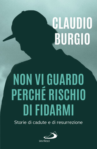 Portada del libro «Non vi guardo perché rischio di fidarmi», de Claudio Burgio