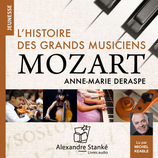 L'histoire des grands musiciens : Mozart