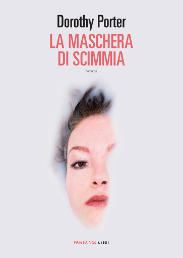 Portada del libro «La maschera di scimmia n.e.», de Dorothy Porter