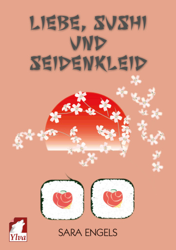 Portada del libro «Liebe, Sushi und Seidenkleid», de Sara Engels