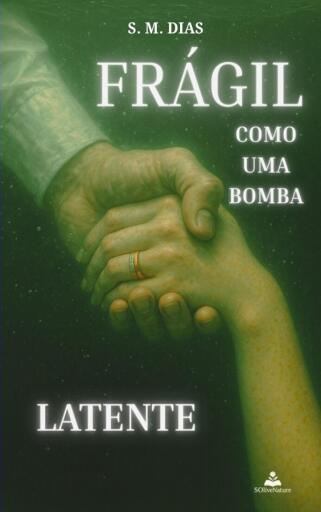 Portada del libro «Frágil como uma bomba II», de S. M. Dias