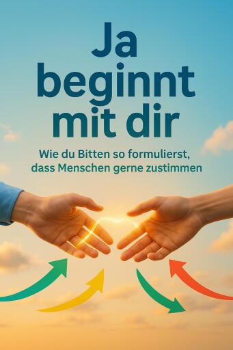 Ja beginnt mit dir