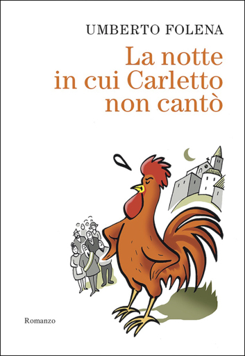 Portada del libro «La notte in cui Carletto non cantò», de Umberto Folena