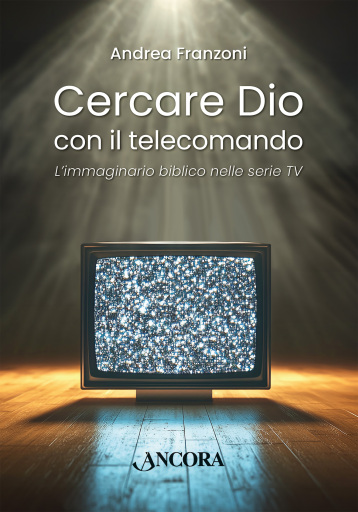 Cercare Dio con il telecomando