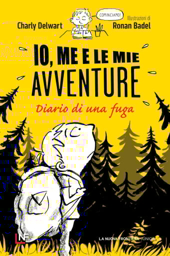 Io me e le mie avventure. Diario di una fuga