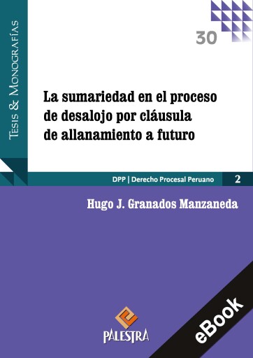 Portada del libro «La sumariedad en el proceso de desalojo porcláusula de all anamiento a futuro», de Hugo J. Granados Manzaneda
