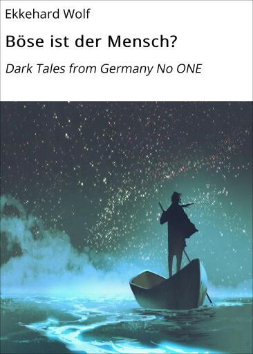 Portada del libro «Böse ist der Mensch?», de Ekkehard Wolf