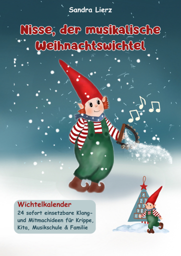 Nisse, der musikalische Weihnachtswichtel - Wichtelkalender