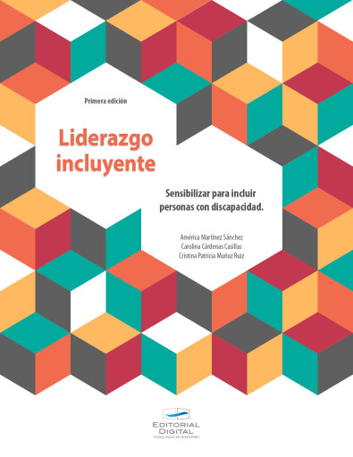 Portada del libro «Liderazgo incluyente: sensibilizar para incluir personas con discapacidad», de América Martínez Sánchez, Carolina Cárdenas Casillas