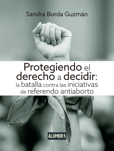 Protegiendo el derecho a decidir