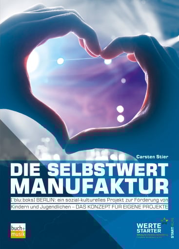 Die Selbstwertmanufaktur