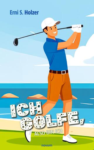 Portada del libro «Ich golfe, also bin ich», de Erni S. Holzer