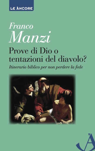 Prove di Dio o tentazioni del diavolo?