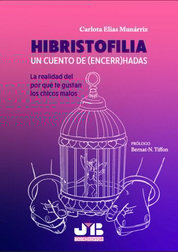 Hibristofilia. Un cuento de (encerr)hadas
