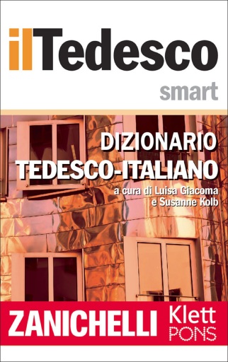 Zanichelli il Tedesco Smart Dizionario Tedesco-Italiano / Wörterbuch Deutsch-Italienisch