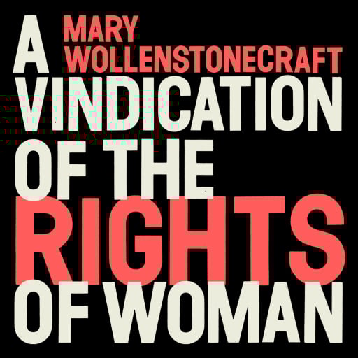 A Vindication of the Rights of Woman
