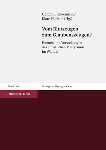 Vom Blutzeugen zum Glaubenszeugen?