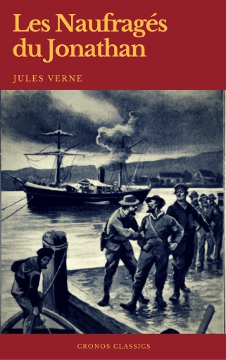 Portada del libro «Les Naufragés du Jonathan (Cronos Classics)», de Jules Verne