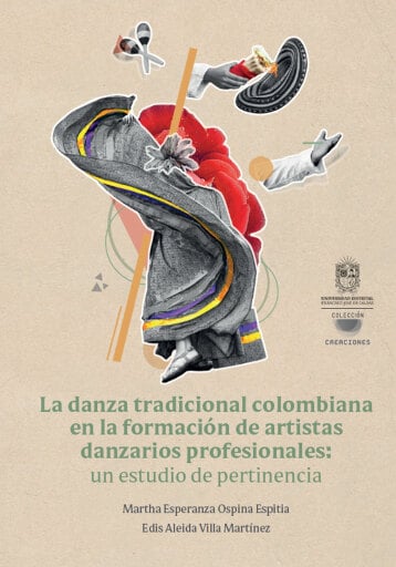 La danza tradicional colombiana en la formación de artistas danzarios profesionales: un estudio de pertinencia