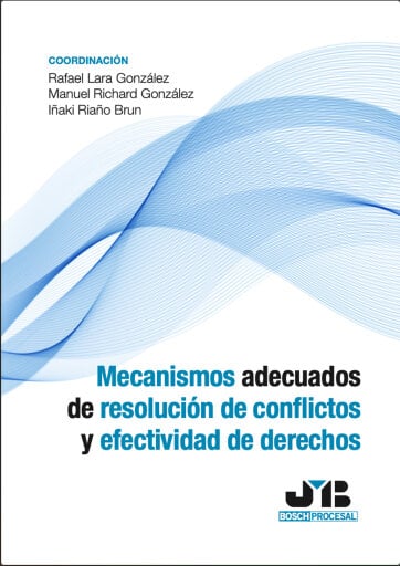 Mecanismos adecuados de resolución de conflictos y efectividad de derechos