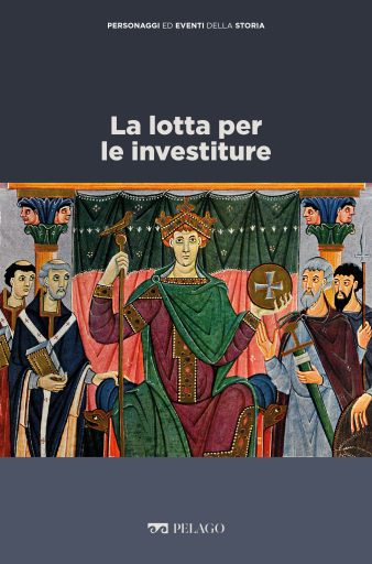 Portada del libro «La lotta per le investiture», de AAVV, Marina Montesano