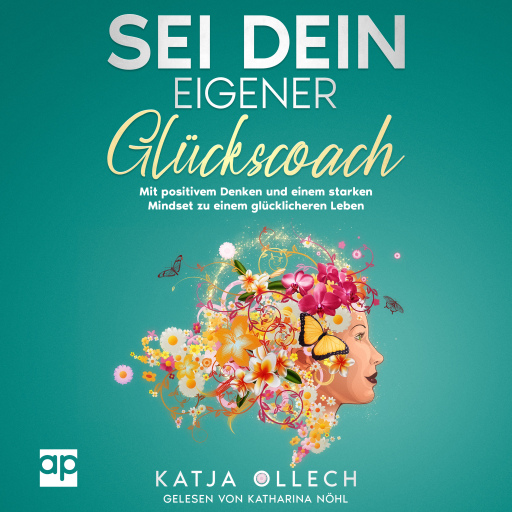 Portada del audiolibro «Sei dein eigener Glückscoach», de Katja Ollech