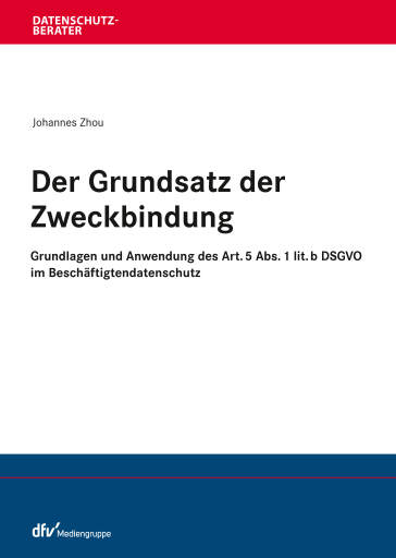 Der Grundsatz der Zweckbindung