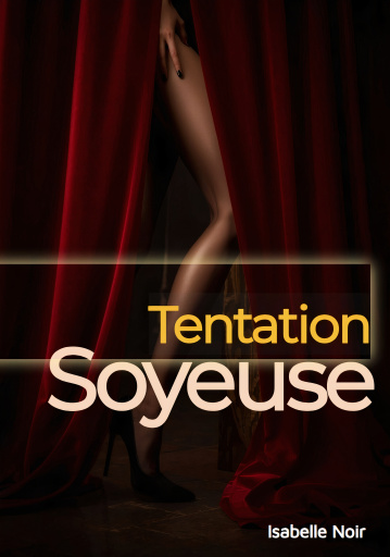Tentation Soyeuse