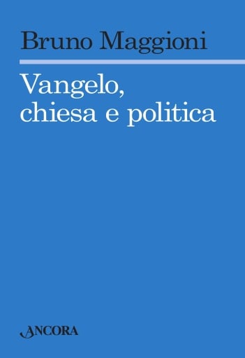 Vangelo chiesa e politica