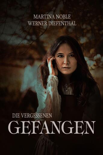 Portada del libro «Die Vergessenen - Teil 1: Gefangen»