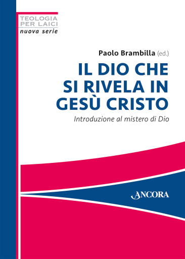 Il Dio che si rivela in Gesù Cristo