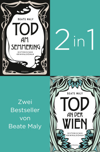 Die ersten zwei Fälle für Ernestine und Anton: »Tod am Semmering» und »Tod an der Wien» (2in1-Bestseller-Bundle)
