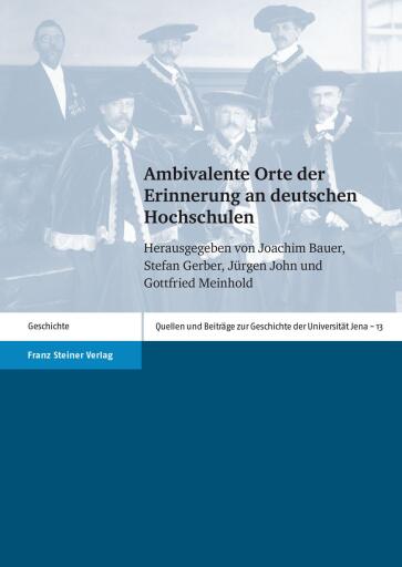 Ambivalente Orte der Erinnerung an deutschen Hochschulen