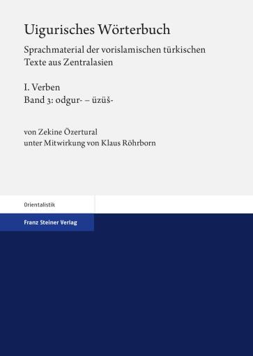 Uigurisches Wörterbuch. Sprachmaterial der vorislamischen türkischen Texte aus Zentralasien