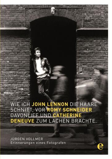 Portada del libro «Wie ich John Lennon die Haare schnitt, vor Romy Schneider davonlief und Catherine Deneuve zum Lachen brachte», de Jürgen Vollmer