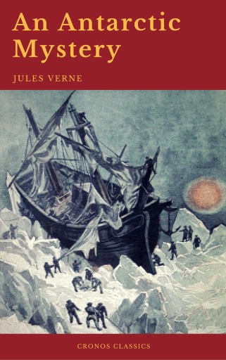 Portada del libro «An Antarctic Mystery (Cronos Classics)», de Jules Verne