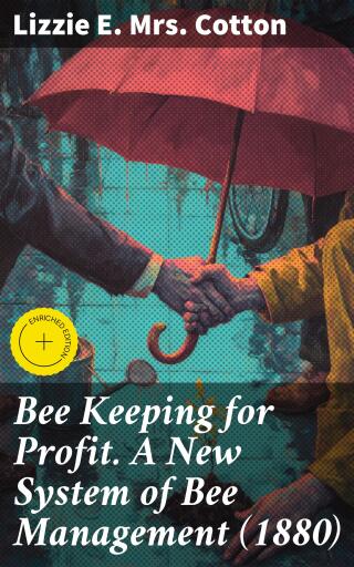 Bee Keeping for Profit. A New System of Bee Management (1880)