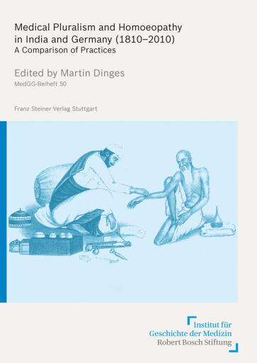 Medical Pluralism and Homoeopathy in India and Germany (1810–2010)