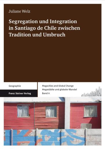 Segregation und Integration in Santiago de Chile zwischen Tradition und Umbruch