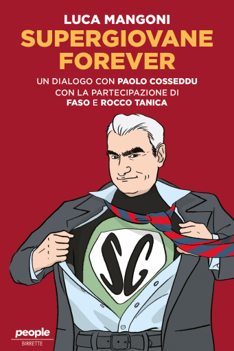Portada del libro «Supergiovane Forever», de Luca Mangoni, Paolo Cosseddu
