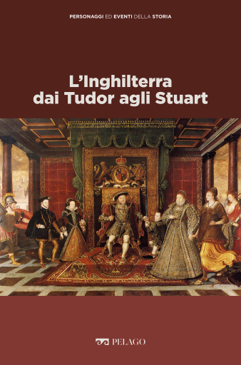 L'Inghilterra dai Tudor agli Stuart