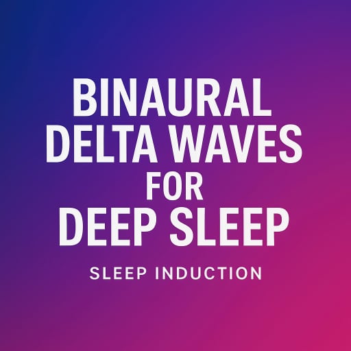 Binaural Delta Waves for Deep Sleep | Sleep Induction