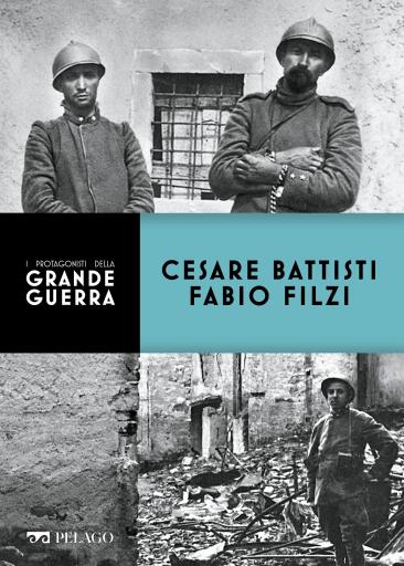 Portada del libro «Cesare Battisti - Fabio Filzi», de AAVV, Marco Albeltaro