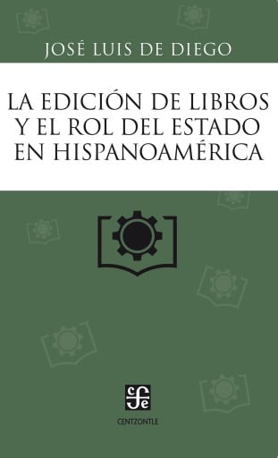 La edición de libros y el rol del Estado en Hispanoamérica