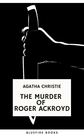 Portada del libro «The Murder of Roger Ackroyd: An Unforgettable Classic Mystery eBook», de Agatha Christie