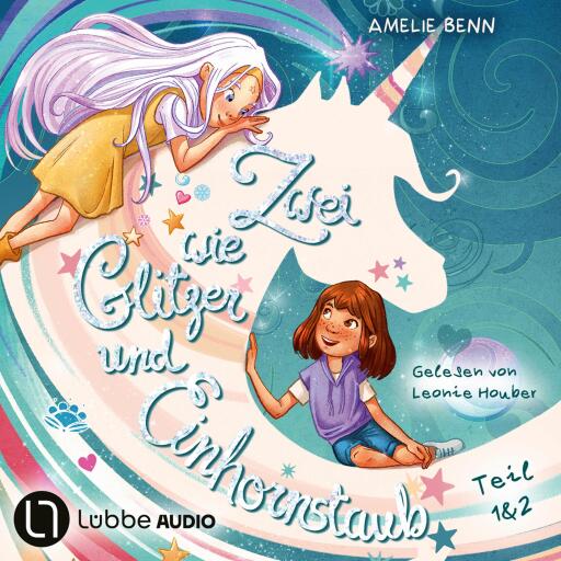 Zwei wie Glitzer und Einhornstaub - Teil 1 & 2
